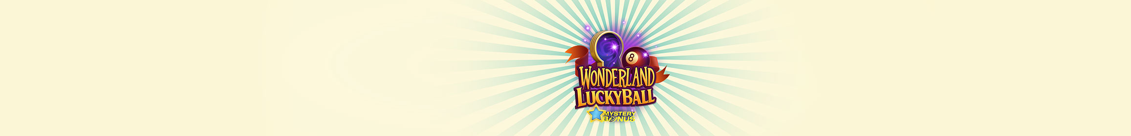 WONDERLAND LUCKY BALL LAUNCHES